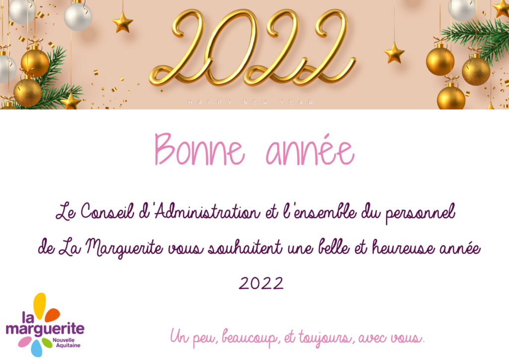 Le Conseil d'Administration et l'ensemble du personnel de La Marguerite vous souhaitent une belle et heureuse année 2021.